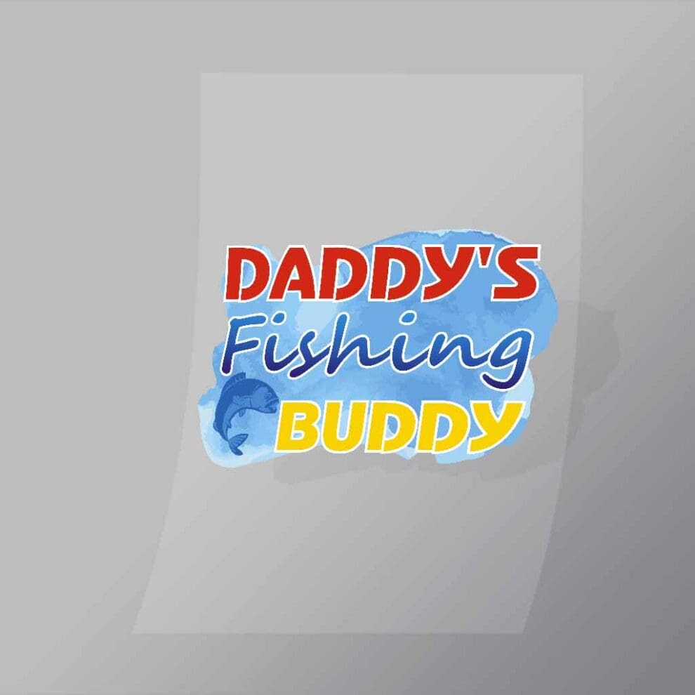 Daddy Fishing Buddy Dtf Apparel Transfer Dtf Shop