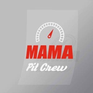 DCCD0064 mama Pit Crew Direct To Film Transfer Mock Up