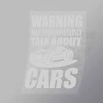 DCCD0122 Warning May Spontaneously Talk About Cars Direct To Film Transfer Mock Up