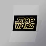 DCCF0079 Stop Wars Brand Spoof Direct To Film Transfer Mock Up