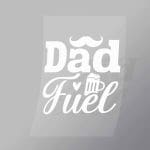 DCDB0072 Dad Fuel White Direct To Film Transfer Mock Up