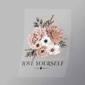 DCGF0015 Love Yourself Direct To Film Transfer Mock Up
