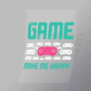 DCGG0056 Game Make Me Happy Direct To Film Transfer Mock Up