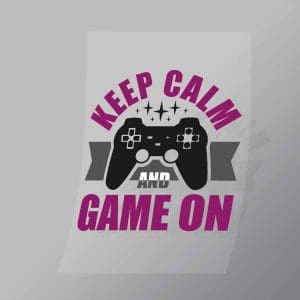 DCGG0073 Keep Calm And Game On Direct To Film Transfer Mock Up