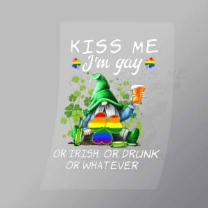 DCLG0118 Kiss Me Im Gay Or Drunk Direct To Film Transfer Mock Up