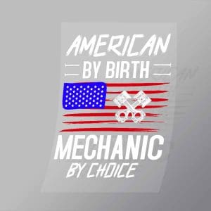 DCMC0081 American By Birth Mechanic By Choice Direct To Film Transfer Mock Up