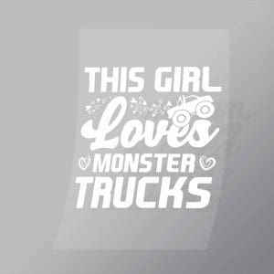 DCMT0036 This Girl Loves Monster Trucks Direct To Film Transfer Mock Up