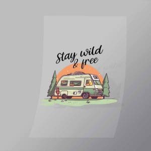 DCOC0093 Stay Wild And Free Direct To Film Transfer Mock Up