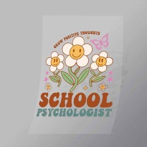 DCQA0032 Grow Positive Thoughts School Psychologist Direct To Film Transfer Mock Up