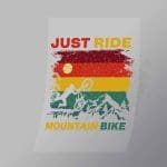 DCSB0103 Just Ride Mountain Bike Direct To Film Transfer Mock Up