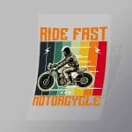 DCSB0126 Ride Fast Motorcycle Direct To Film Transfer Mock Up