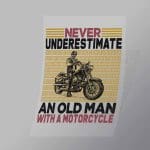 DCSB0128 Never Underestimate An Old Man With A Motorcycle Direct To Film Transfer Mock Up