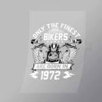 DCSB0134 Only The Finest Bikers Are Born In 1971 Direct To Film Transfer Mock Up