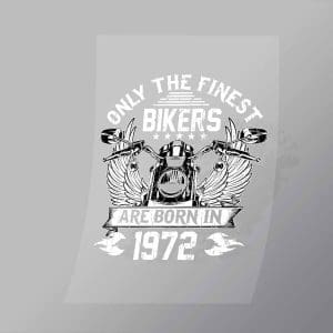 DCSB0134 Only The Finest Bikers Are Born In 1971 Direct To Film Transfer Mock Up