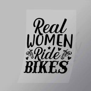 DCSB0139 Real Women Ride Bikes Direct To Film Transfer Mock Up