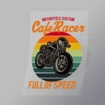 DCSB0185 Cafe Racer Full Of Speed Direct To Film Transfer Mock Up