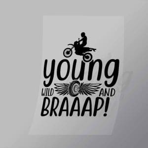 DCSB0212 Young Wild And Braaap Direct To Film Transfer Mock Up