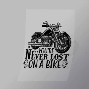 DCSB0213 Youre Never Lost On A Bike Direct To Film Transfer Mock Up