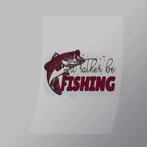 DCSF0070 Id Rather Be Fishing Pink Sparkles Direct To Film Transfer Mock Up