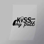 DCSG0048 Kiss My Putt Black Direct To Film Transfer Mock Up