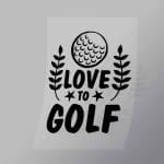 DCSG0117 Love To Golf Direct To Film Transfer Mock Up