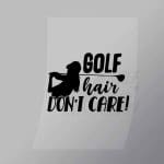DCSG0124 Golf Hair Dont Care Direct To Film Transfer Mock Up