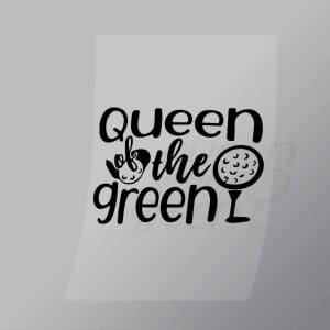 DCSG0131 Queen Of The Green Direct To Film Transfer Mock Up