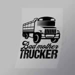 DCTR0015 Bad Mother Trucker Direct To Film Transfer Mock Up