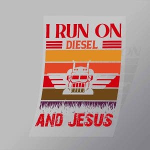 DCTR0050 I Run On Diesel And Jesus Direct To Film Transfer Mock Up
