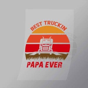 DCTR0081 Best Truckin Papa Ever Direct To Film Transfer Mock Up