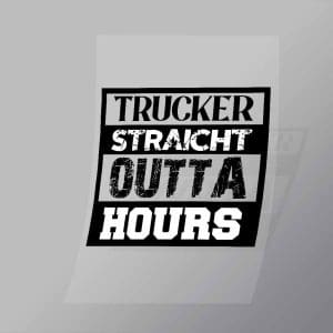DCTR0095 Trucker Straight Outta Hours Direct To Film Transfer Mock Up